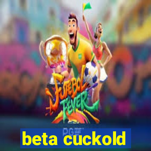 beta cuckold